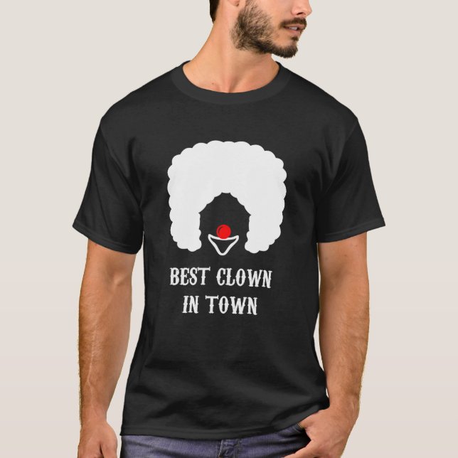 Best Clown In The City - Class Clown Joker Funny T T-Shirt (Front)