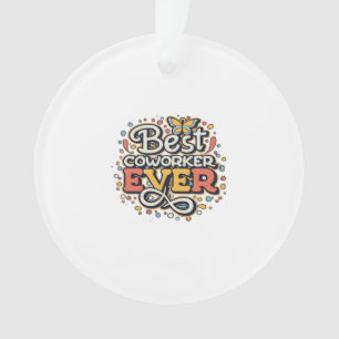 Best Co-Worker Ever, Colleague Gift, Best Coworker Ornament