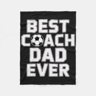 Best Coach Dad Ever Soccer Leadership  Fleece Blanket