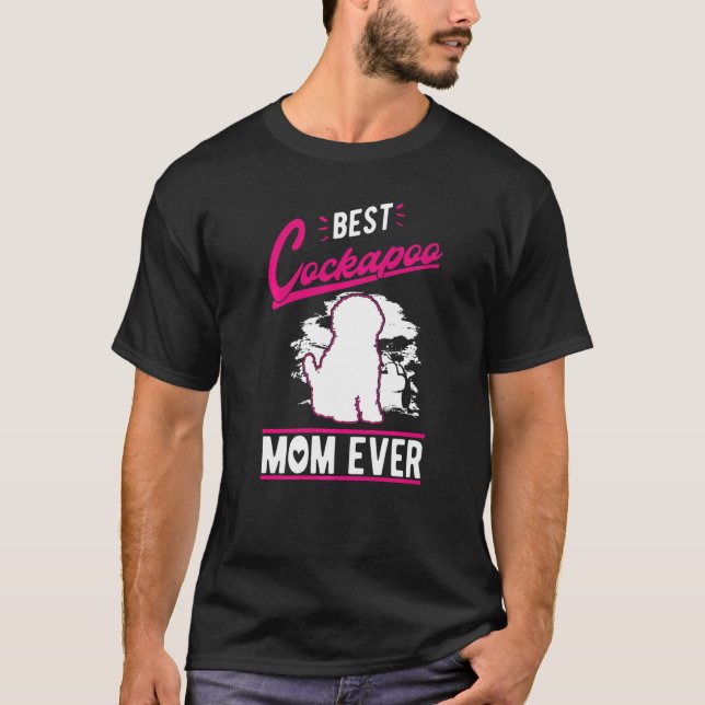 Best Cockapoo Mom Ever   T-Shirt (Front)