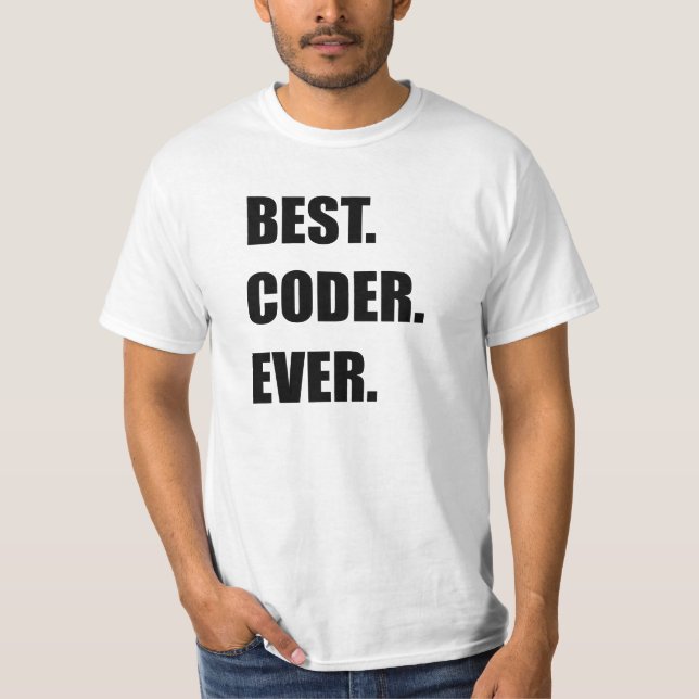 BEST. CODER. EVER. Programmer Humour T-Shirt (Front)