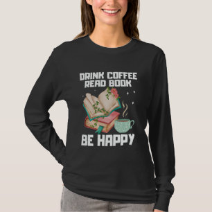 Best Coffee Art For Men Women Caffeine Beans Drink T-Shirt
