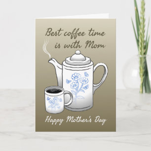 Best coffee time is with Mom Folded Card