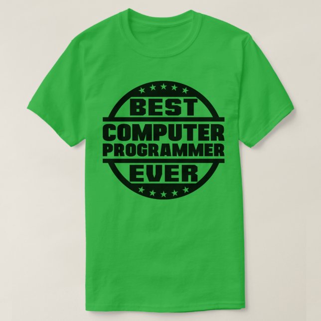 Best Computer Programmer Ever T-Shirt (Design Front)