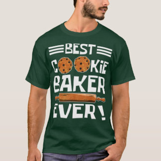 Best Cookie Baker ever T-Shirt
