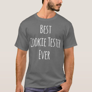 Best Cookie Tester Ever Baking Lover Baker Mom Aun T-Shirt