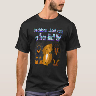 Best Cool Dachshund  Funny Wiener Dog Decisions.3  T-Shirt