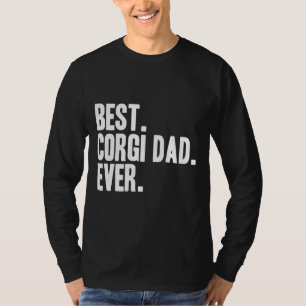 Best Corgi Dad Ever Funny Pet Dog T-Shirt