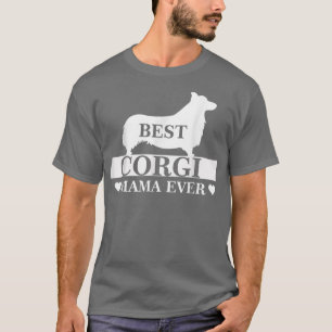 Best Corgi Mom Ever Dog Mom Mother's Day Costume W T-Shirt