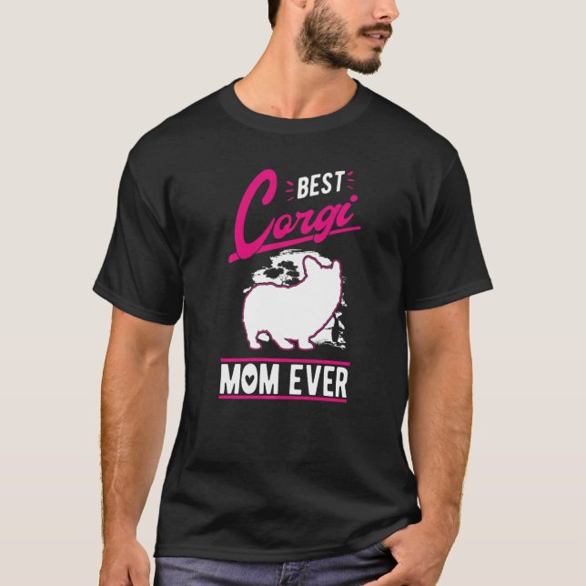 Best Corgi Mom Ever   T-Shirt (Front)