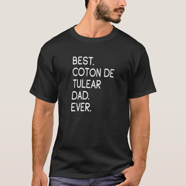 Best Coton De Tulear Dad Ever   T-Shirt (Front)