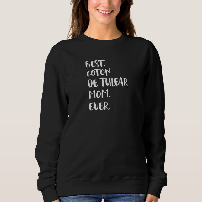 Best Coton De Tulear Mom Ever Sweatshirt (Front)
