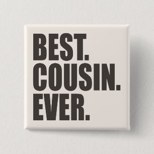 Best. Cousin. Ever. 2 Inch Square Button