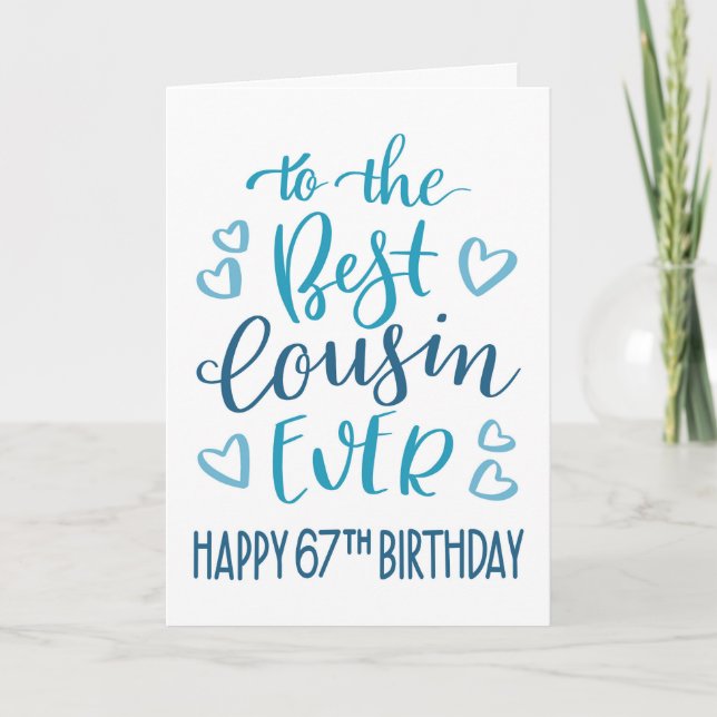 Best Cousin Ever 67th Birthday Typography in Blue Card (Front)