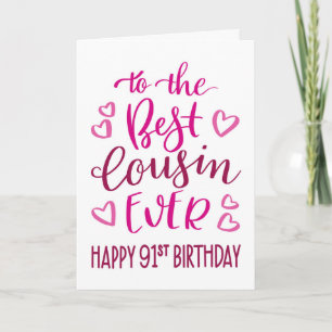 Best Cousin Ever 91st Birthday Typography in Pink Card