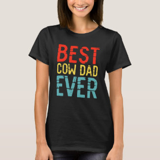Best Cow Dad Ever 3 T-Shirt
