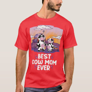 Best Cow Mom Ever Cute Cow Lovers Farmer Mother T-Shirt