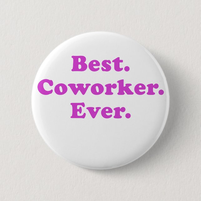 Best Coworker Ever 2 Inch Round Button (Front)