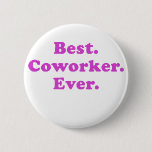 Best Coworker Ever 2 Inch Round Button