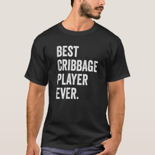 Best Cribbage Player Ever Vintage Cribbage Game  1 T-Shirt