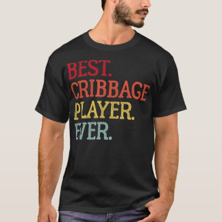 Best Cribbage Player Ever Vintage Funny Cribbage B T-Shirt