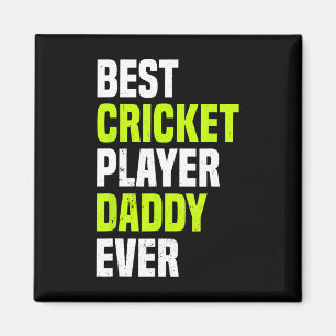 Best Cricket Player Daddy Ever - Cricketing Daddy Magnet