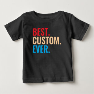 Best custom ever vintage retro Customized text Baby T-Shirt