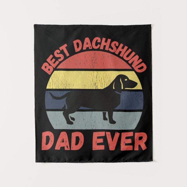 Best dachshund dad ever quote funny tapestry (Front)