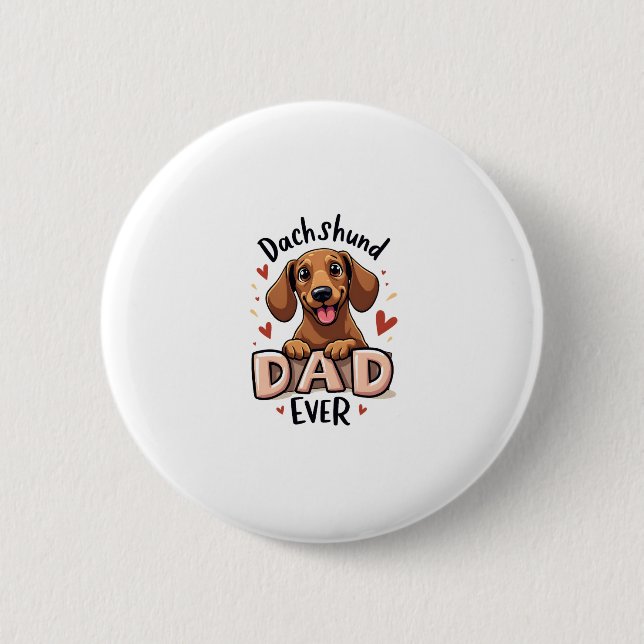 Best Dachshund Dad Ever T Shirt 2 Inch Round Button (Front)