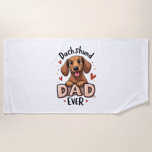 Best Dachshund Dad Ever T Shirt Beach Towel (Front)