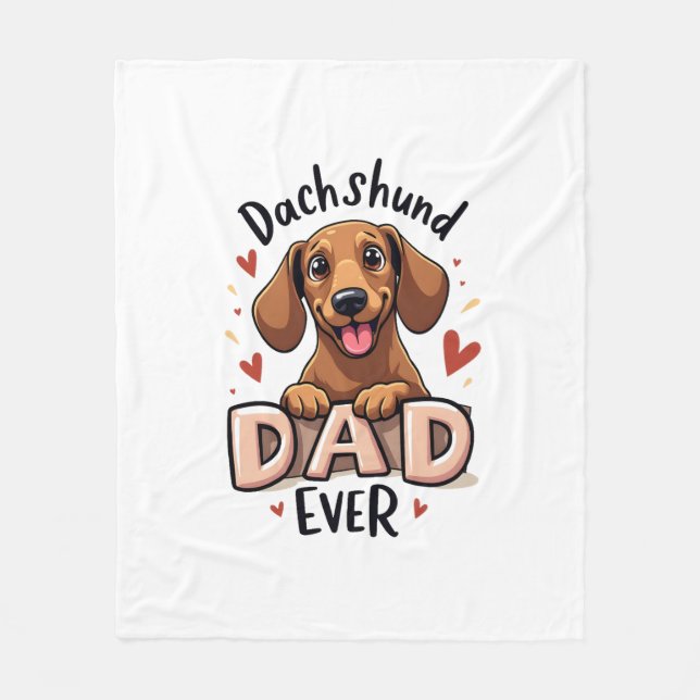 Best Dachshund Dad Ever T Shirt Fleece Blanket (Front)