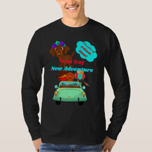 Best Dachshund Funny Wiener Dog New Day Positive T-Shirt
