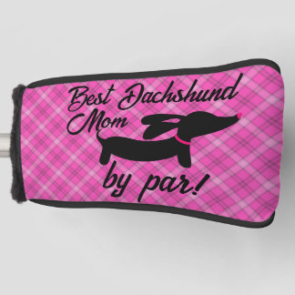 Best Dachshund Mom by Par Plaid Putter Head Cover
