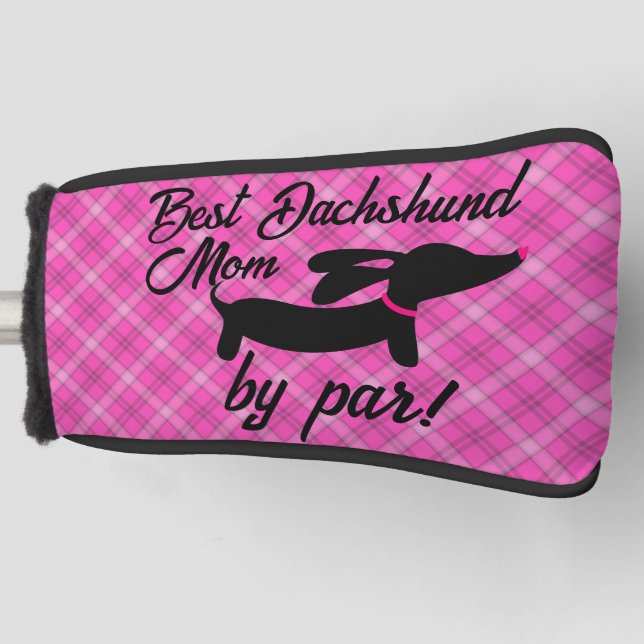 Best Dachshund Mom by Par Plaid Putter Head Cover (Front)