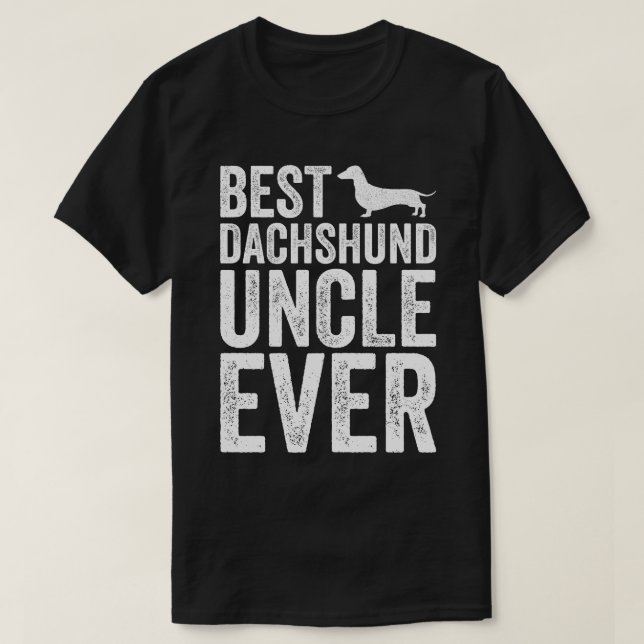 Best Dachshund Uncle Ever T-Shirt (Design Front)