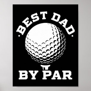 Best Dad 4 Funny Fathers Day Golf Dad Golf Lovers Poster