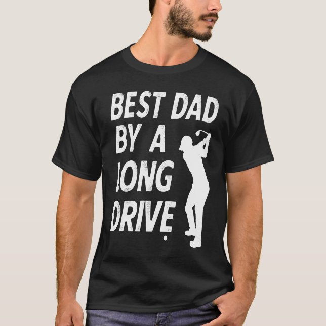 Best Dad by a Long Drive Funny Golfing Pun for Fat T-Shirt (Front)