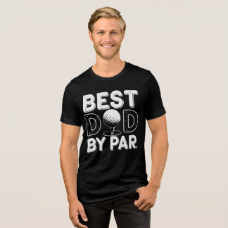 "Best Dad by Far - Unique T-Shirt Designs  Tri-Blend Shirt