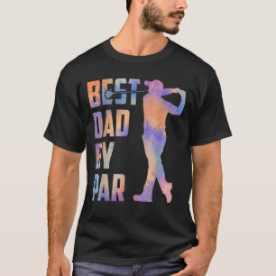 Best Dad By Par Ball Disc Daddy Golfer  Tie Dye T-Shirt