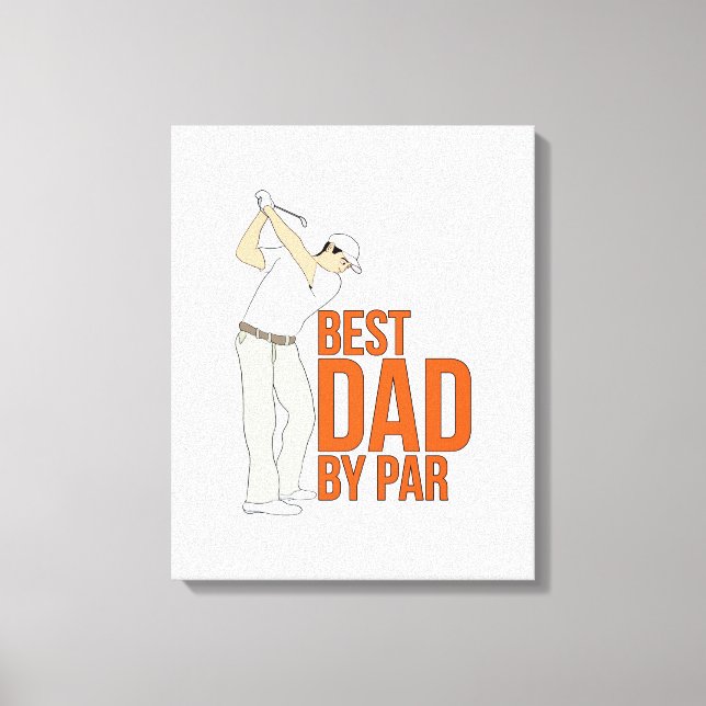 Best Dad By Par Canvas Print (Front)