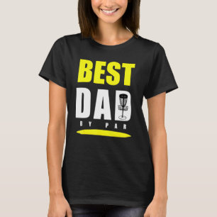 Best Dad By Par Disc Golf Basket For T-Shirt