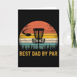 Best Dad By Par - Disc Golf Dad Father's Day  Card