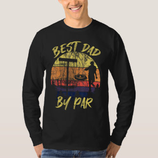 Best Dad By Par Disc Golf Player Flying Disc Sport T-Shirt
