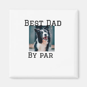 Best dad by par dog pet photo modern simple. magnet