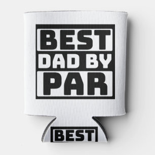 Best Dad By Par Father's Day Can Cooler