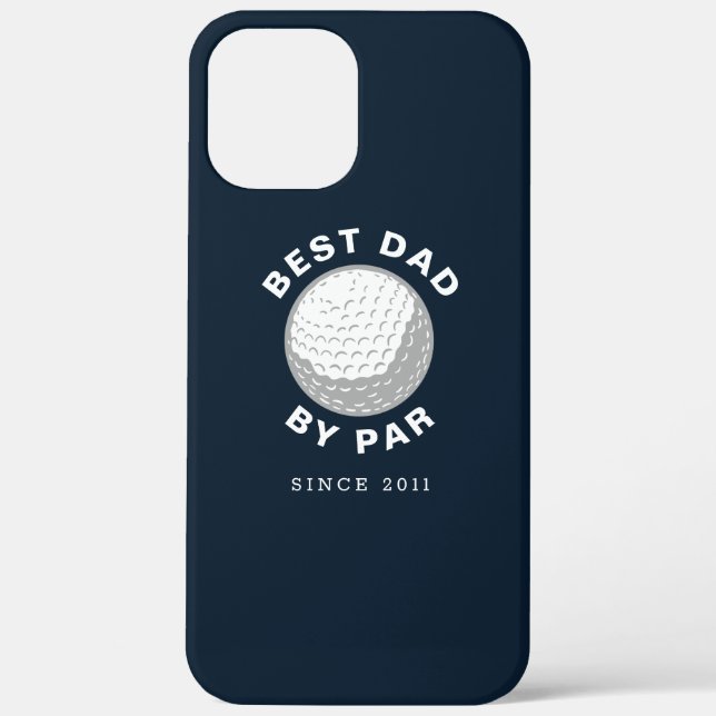 Best Dad By Par Fathers Day Custom Year Case-Mate iPhone Case (Back)