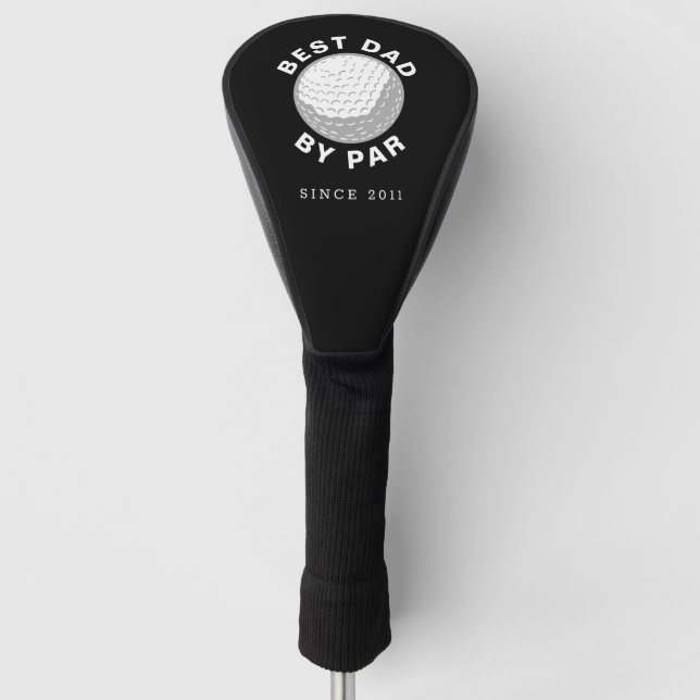 Best Dad By Par Fathers Day Custom Year Golf Golf Head Cover (Front)