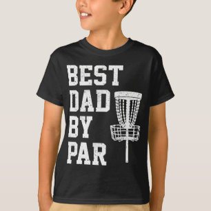 Best Dad By Par Funny Disc Golf Gift T-Shirt