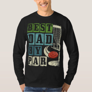 Best Dad By Par Funny Disc Golf Player Flying Disc T-Shirt