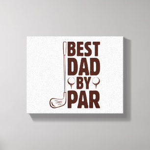 Best Dad By Par Golf Dad Canvas Print